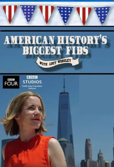 American History’s Biggest Fibs with Lucy Worsley