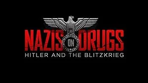 Nazis on Drugs: Hitler and the Blitzkrieg